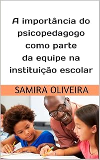 Livro A importância do psicopedagogo como parte da equipe na instituição escolar