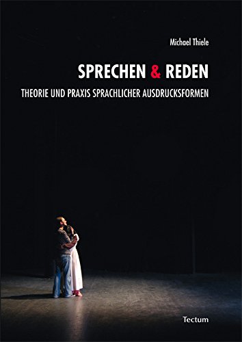 Sprechen Reden Theorie Und Praxis Sprachlicher - 