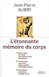 L' étonnante mémoire du corps