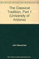 9781934269725 CLASSICS 220 The classical tradition Part 1 2011 University of Arizona 1934269727 Book Cover