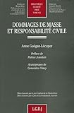 Dommages de masse et responsabilité civile (BIBLIOTHÈQUE DE DROIT PRIVÉ) by 
