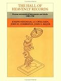 The Hall of Heavenly Records : Korean Astronomical Instruments and Clocks, 1380-1780, Needham, Joseph and Gwei-Djen, Lu, 0521303680