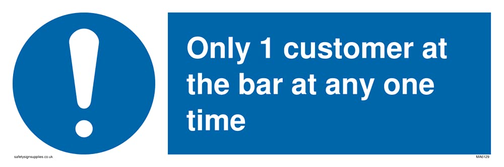 Only 1 customer at the bar at any one time Sign - 300x100mm - L31