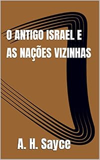 Livro O ANTIGO ISRAEL E AS NAÇÕES VIZINHAS