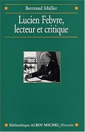Lucien Febvre, lecteur et critique