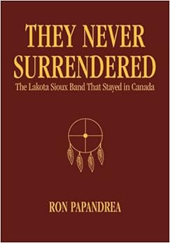 They Never Surrendered The Lakota Sioux Band That Stayed