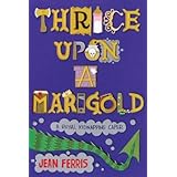 Thrice Upon A Marigold Ferris Jean Amazon Com Books