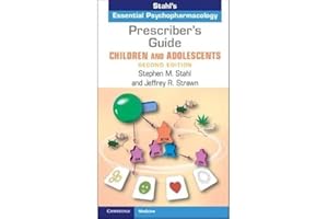Prescriber's Guide – Children and Adolescents: Stahl's Essential Psychopharmacology