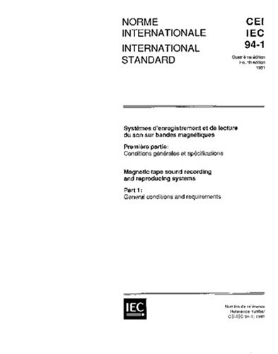 IEC 60094-1 Ed. 4.0 b:1981, Magnetic tape sound recording and reproducing systems. Part 1: General conditions and requirements