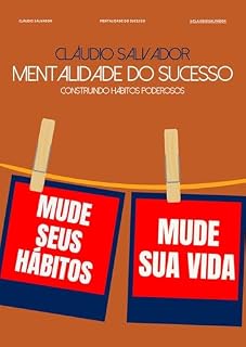 Livro A Mentalidade do Sucesso: Construindo Habitos Poderosos