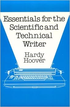Essentials for the Scientific and Technical Writer, by Hardy Hoover Essentials for the Scientific and Technical Writer, by Hardy Hoover