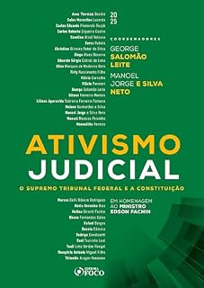 Livro Ativismo Judicial - O Supremo Tribunal Federal e a Constituição - 1ª Ed - 2025: Em homenagem ao Min. Edson Fachin