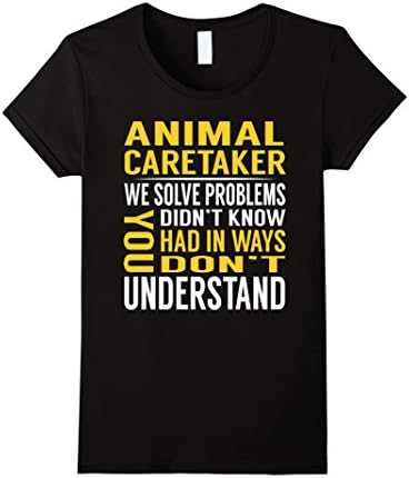 Womens Animal Caretaker Solve Problems TShirt Large Black