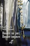 Rosaire un jour, rosaire toujours ! (EPIPHANIE) (French Edition) by 