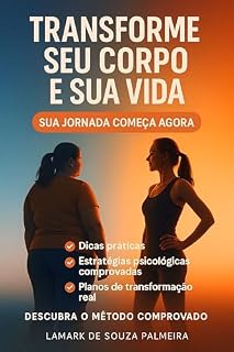 Livro Transforme seu corpo e sua vida: sua jornada começa agora: sua jornada começa agora