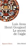 Secret de L'Aigle (Le) (Collections Spiritualites) (French Edition) by 