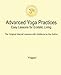 Advanced Yoga Practices - Easy Lessons for Ecstatic Living