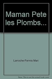 Maman pète les plombs
