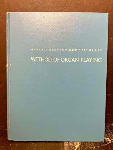 Method of Organ Playing (8th Edition): Harold Gleason, Catherine