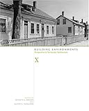 Building Environments: Perspectives in Vernacular Architecture (Perspect Vernacular Architectu) by