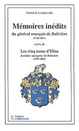 Mémoires inédits du général marquis de Balivière