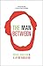 The Man Between: Michael Henry Heim and a Life in Translation by 