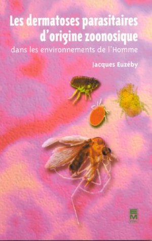 Les  dermatoses parasitaires d'origine zoonosique dans les environnements de l'homme
