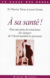 À sa santé ?