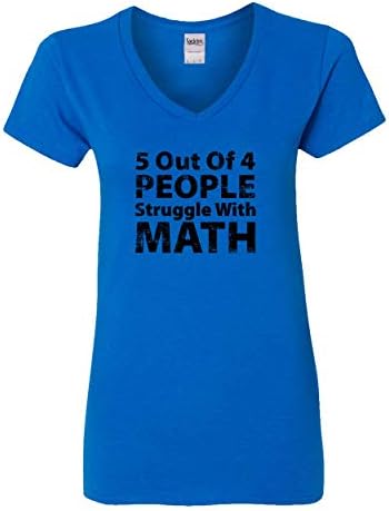 Societee 5 Out of 4 People Struggle with Math Funny School Teacher Humor Women's V-Neck T-Shirt