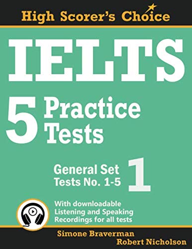 IELTS 5 Practice Tests, General Set 1: Tests No. 1-5 (High Scorer's Choice) (Volume 2) (Best Ielts Writing Task 2)