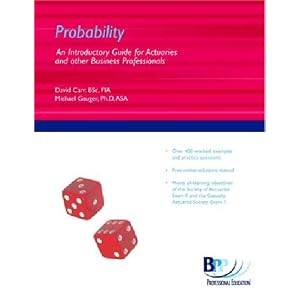 Probability: An Introductory Guide For Actuaries And Other Business Professionals