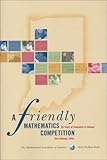 A Friendly Mathematics Competition: 35 Years of Teamwork in Indiana (Maa Problem Books Series)