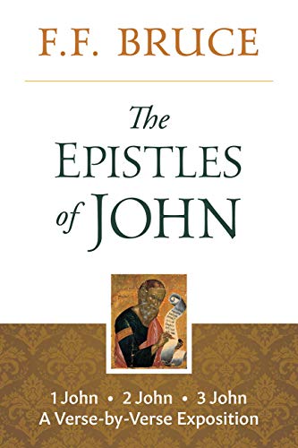 The Epistles Of John A Verse By Verse Exposition - 