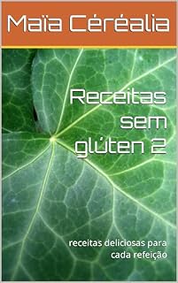 Livro Receitas sem glúten 2: receitas deliciosas para cada refeição