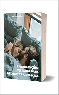 Livro Entre Lençóis: Segredos para apimentar a relação
