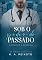 Livro Sob O Poder Do Passado: O Médico e a Bombeira (Trilogia Amores de Plantão Livro 2)