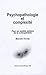 Psychopathologie et Complexité : Pour un modèle unitaire de la schizophrénie by 