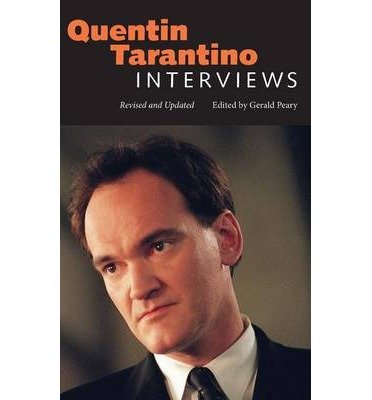 BY Peary, Gerald ( Author ) [{ Quentin Tarantino: Interviews (Revised, Updated) (Conversations with Filmmakers (Hardcover)) By Peary, Gerald ( Author ) Oct - 16- 2013 ( Hardcover ) } ]