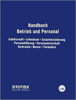 Handbuch Betrieb Und Personal 3 Volumes Arbeitsrecht Lohnsteuer Sozialversicherungsbeitrage Personalfuhrung Personalwirtschaft Vordrucke Muster Formulare Amazon De Halbach Gunter Hrsg Bucher