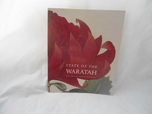 State of the Waratah: the floral emblem of New South Wales in legend, art and industry by Leo SCHOFIELD (Paperback)