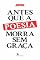 Livro ANTES QUE A POESIA MORRA SEM GRAÇA