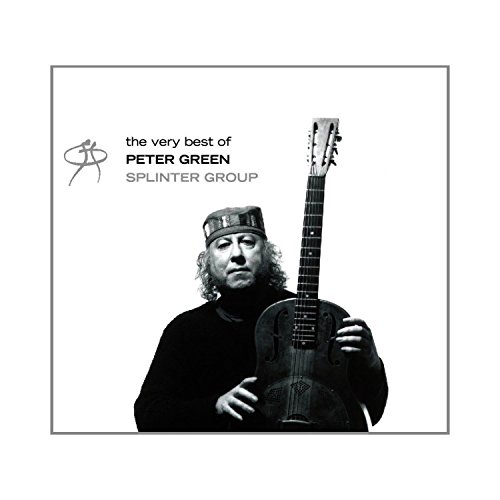 Very Best of Peter Green / Splinter Group