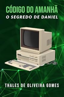Livro Código do Amanhã: O Segredo de Daniel