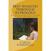 Self-Analysis through Astrology: An Astrological Guide to Self-Knowledge