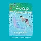 Les aventures de Meromi, une fille Yanomami (La Magie de l'Amazonie) (French Edition) by Barbara Crane Navarro, Peggy Ford-Fyffe King
