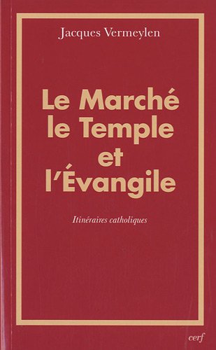 Le  marché, le temple et l'Évangile