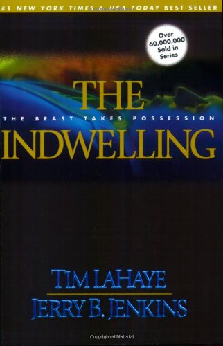 The Indwelling: The Beast Takes Possession (Left Behind No. 7)