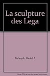 La sculpture des Lega