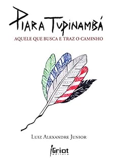 Livro Piara Tupinambá: Aquele que busca e traz o caminho