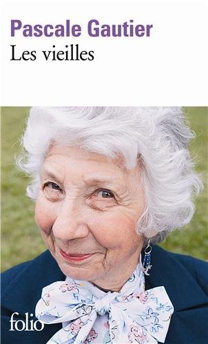 Les vieilles: [roman]